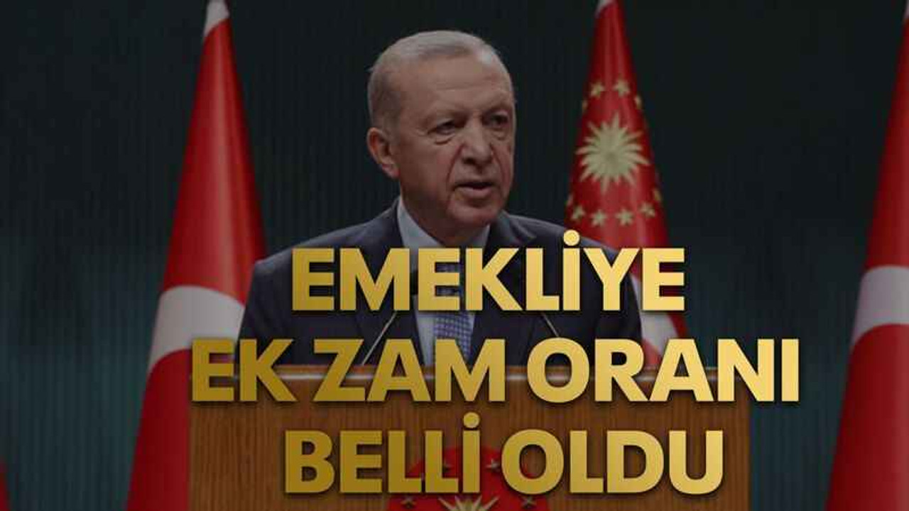 Emekliye ek zam oranı belli oldu